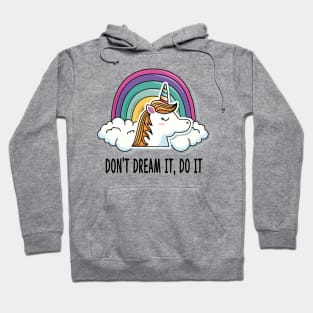 DON'T DREAM IT DO IT Hoodie